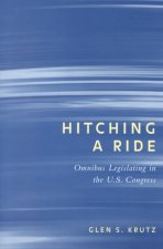 Hitching a Ride: Omnibus Legislating in the U.S. Congress