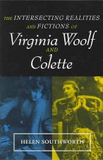 Intersecting Realities Fictions Woolf: & Colette