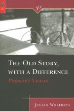 The Old Story, with a Difference: Pickwick's Vision