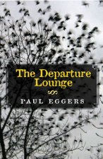 The Departure Lounge: Stories and a Novella