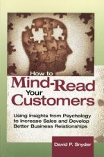 How to Mind-Read Your Customers