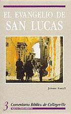Comentario Biblico de Collegeville NT Volume 3: El Evangelio de San Lucas = The Gospel According to Luke