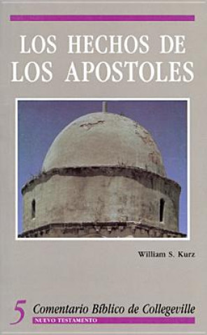 Comentario Biblico de Collegeville New Testament Volume 5:: Los Hechos de Los Apostoles = Acts of the Apostles