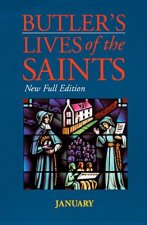 Butler's Lives of the Saints: January: New Full Edition