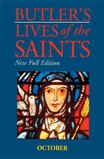 Butler's Lives of the Saints: October: New Full Edition