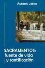 Sacramentos (Sacraments): Fuente de Vida y Santificacin (Source of Sanctifying Life)