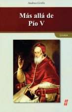 Mas Alla de Pio V: La Reforma Liturgica en el Conflicto de las Interpretaciones