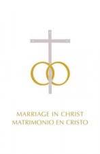 Marriage in Christ/Matrimonio del Cristo: Bilingual Edition/ Edicion Bilingue