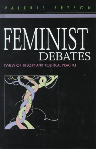 Feminist Debates: Issues of Theory and Political Practice