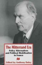 The Mitterrand Era: Policy Alternatives and Political Mobilization in France