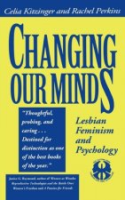 Changing Our Minds: Lesbian Feminism and Psychology