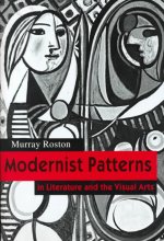 Modernist Patterns: In Literature and the Visual Arts