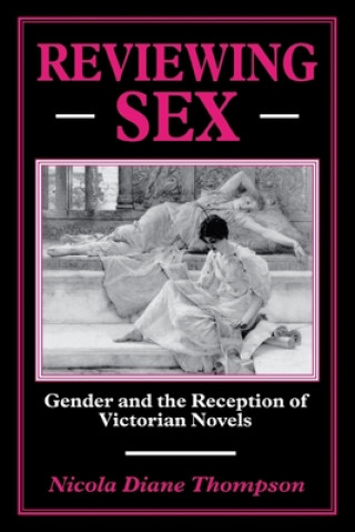 Reviewing Sex: Gender and the Reception of Victorian Novels