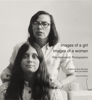 Images of a Girl, Images of a Woman: Rita Hammond, Photographer