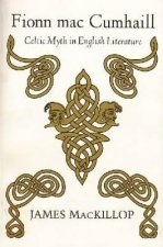 Fionn Mac Cumhaill: Celtic Myth in English Literature