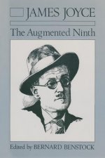 James Joyce: The Augmented Ninth: Proceedings of the Ninth International James Joyce Symposium, Frankfurt, 1984