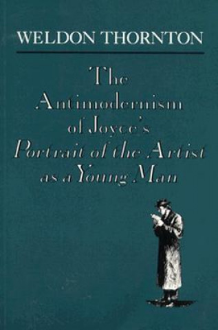 Anti-Modernism of Joyce's a Portrait of the Artist as a Young Man