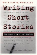 Writing Short Stories: The Most Practical Guide
