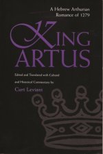 King Artus: A Hebrew Arthurian Romance of 1279