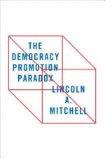 The Democracy Promotion Paradox