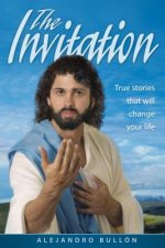 The Invitation: True Stories That Will Change Your Life