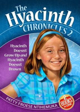 Hyacinth Doesn't Grow Up: And Hyacinth Doesn't Drown