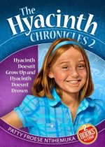 Hyacinth Doesn't Grow Up: And Hyacinth Doesn't Drown