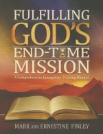 Fulfilling God's End-Time Mission: A Comprehensive Evangelism Training Manual