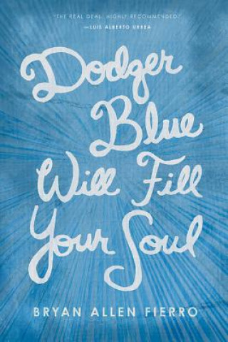 Dodger Blue Will Fill Your Soul