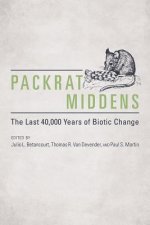 Packrat Middens: The Last 40,000 Years of Biotic Change