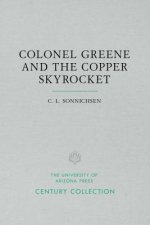 Colonel Greene and the Copper Skyrocket