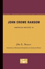 John Crowe Ransom - American Writers 18: University of Minnesota Pamphlets on American Writers