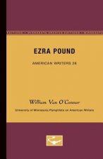 Ezra Pound - American Writers 26: University of Minnesota Pamphlets on American Writers