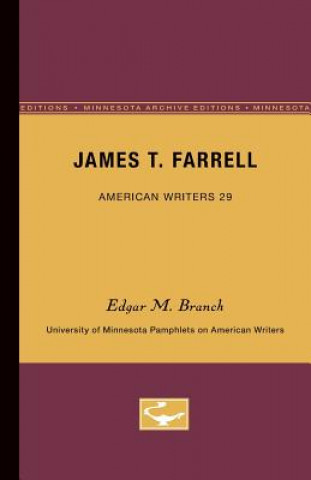 James T. Farrell - American Writers 29: University of Minnesota Pamphlets on American Writers