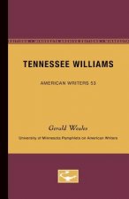 Tennessee Williams - American Writers 53: University of Minnesota Pamphlets on American Writers