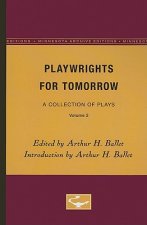 Playwrights for Tomorrow, Volume 2: A Collection of Plays