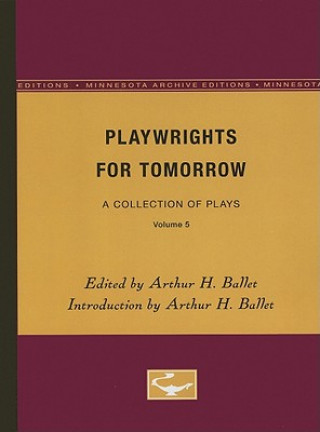 Playwrights for Tomorrow, Volume 5: A Collection of Plays