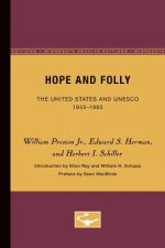Hope and Folly: The United States and UNESCO, 1945-1985 (Minnesota Archive Editions)