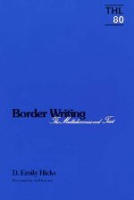 Border Writing: The Multidimensional Text (Minnesota Archive Editions)