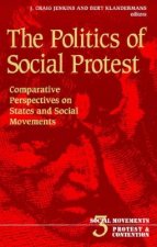 Politics of Social Protest: Comparative Perspectives on States and Social Movements (Minnesota Archive Editions)