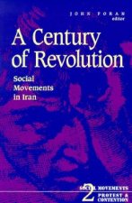 Century of Revolution: Social Movements in Iran