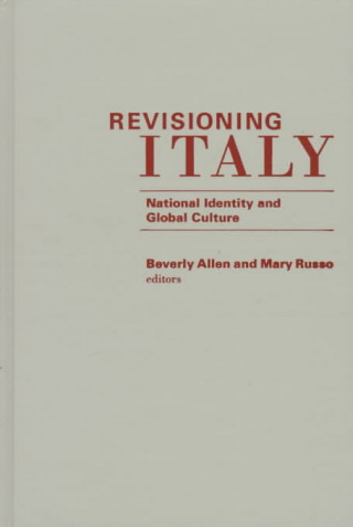 Revisioning Italy: National Identity and Global Culture