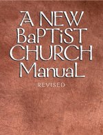 A New Baptist Church Manual