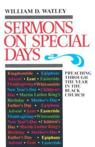 Sermons on Special Days: Preaching Through the Year in the Black Church