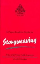 Storyweaving, You and Your Faith Journey: You and Your Faith Journey-Leader's Guide