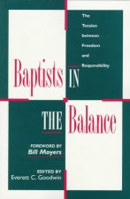 Baptists in the Balance: The Tension Between Freedom and Responsibility