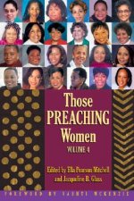Those Preaching Women: Volume 4