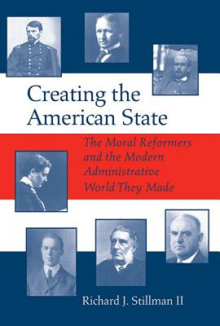 Creating the American State