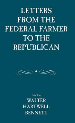 Letters from the Federal Farmer to the Republican