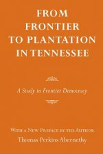 From Frontier to Plantation In Tennessee